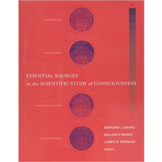 Essential Sources in the Scientific Study of Consciousness