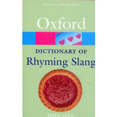 The Oxford Dictionary of Rhyming Slang(2003)
