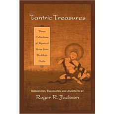 Tantric Treasures: Three Collections of Mystical Verse from Buddhist India