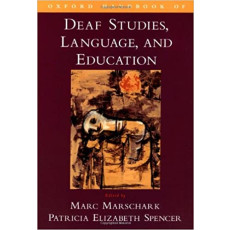 Oxford Handbook of Deaf Studies, Language, and Education (2005)