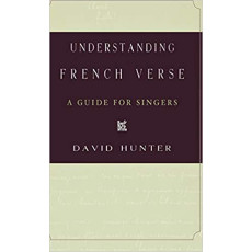 Understanding French Verse: A Guide For Singers(2005)