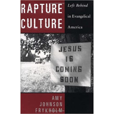 Rapture Culture: Left Behind in Evangelical America (2004)