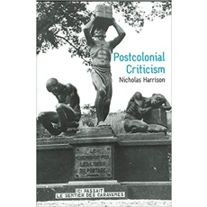 Postcolonial Criticism: History, Theory and the Work of Fiction(2003)