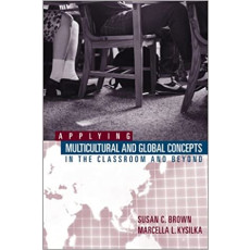 Applying Multicultural and Global Concepts in the Classroom and Beyond (2001)