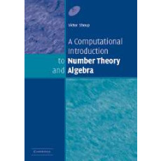 A Computational Introduction to Number Theory and Algebra(2005)