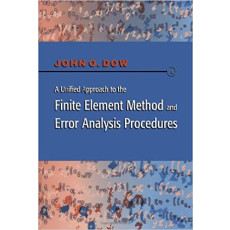A Unified Approach to the Finite Element Method and Error Analysis Procedures