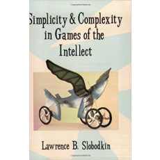 Simplicity and Complexity in Games of the Intellect