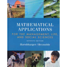 Mathematical Applications the Management, Life, and Social Sciences