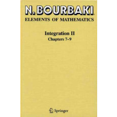 Elements Of Mathematics: Integration II; Chapters 7-9 (2004)