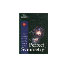 Perfect Symmetry: The Accidental Discovery of Buckminsterfullerene