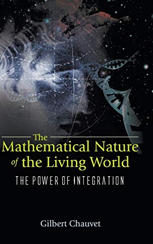 The Mathematical Nature Of The Living World(2004)