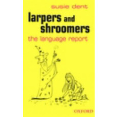 Larpers And Shroomers: The Language Report(2004)