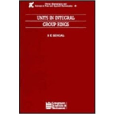 Units in Integral Group Rings: Pitman Monographs and Surveys in Pure and Applied Mathematics Vol.69(1993)