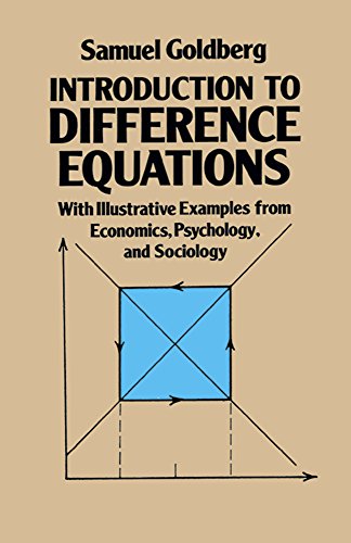 Introduction to Difference Equations: With Illustrative Examples from Economics, Psychology, and Sociology(1986)