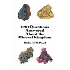 1001 Questions Answered about the Mineral Kingdom(1995)
