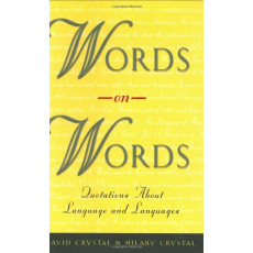 Words on Words: Quotations about Language and Languages (2000)