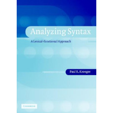 Analyzing Syntax: A Lexical-functional Approach(2004)