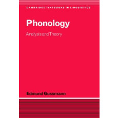 Phonology: Analysis and Theory - Cambridge Textbooks in Linguistics(2002)