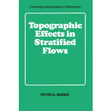 Topographic Effects in Stratified Flows (Cambridge Monographs on Mechanics)(1998)