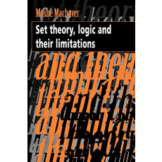 Set Theory, Logic and their Limitations(1996)