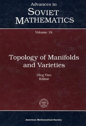 Topology of Manifolds and Varieties - Advances in Soviet Mathematics Vol.18(1994)