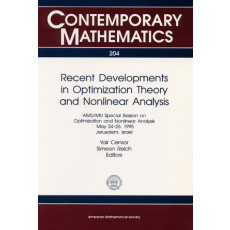 Recent Developments in Optimization Theory and Nonlinear Analysis: AMS/IMU Special Session on Optimization and Nonlinear Analysis MAy 24-26, 1995 Jerusalem, Israel Vol.204(1997)
