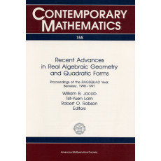 Recent Advances in Real Algebraic Geometry and Quadratic Forms: Proceedings of the RAGSQUAD Year, Berkeley, 1990-1991 - Contemporary Mathematics Vol.155(1994)