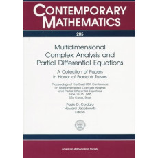 Multidimensional Complex Analysis and Partial Differential Equations: A Collection of Papers in Honor of Francois Treves - Contemporary Mathematics Vol.205(1997)