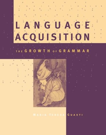 Language Acquisition: The Growth of Grammar(2002)