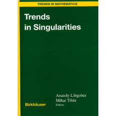 Trends in Singularities: Trends in Mathematics(2002)