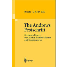 The Andrews Festschrift: Seventeen Papers on Classical Number Theory and Combinatorics(2001)