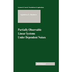 Partially Observable Linear Systems Under Dependent Noises: Systems & Control. Foundations & Applications(2003)