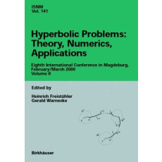 Hyperbolic Problems: Theory, Numerics, Applications. Eighth International Conference in Magdeburg, February/March 2000 Volume II. ISNM Vol.141(2001)