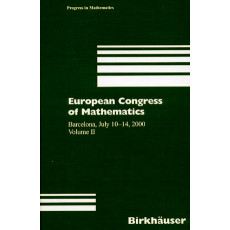 European Congress of Mathematics: Barcelona, July 10-14, 2000 Volume II - Progress in Mathematics Vol.202(2001)