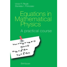 Equations in Mathematical Physics: A Practical Course(2001)