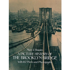 A Picture History of the Brooklyn Bridge