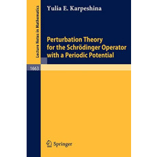 Perturbation Theory for the Schrodinger Operator With a Periodic Potential: Lecture Notes in Mathematics Vol.1663(1997)