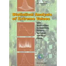 Statistical Analysis of Extreme Values: with Applications to Insurance, Finance, Hydrology, and Other Fields