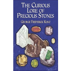 The Curious Lore of Precious Stones