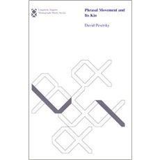 Phrasal Movement and Its Kin (Linguistic Inquiry Monograph 37)