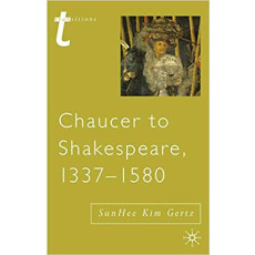 Chaucer to Shakespeare, 1337-1580