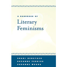 A Handbook of Literary Feminisms