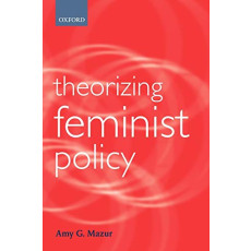 Theorizing Feminist Policy