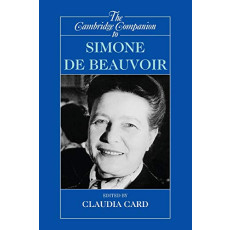 The Cambridge Companion to Simone de Beauvoir