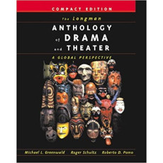 The Longman Anthology of Drama and Theater: A Global Perspective