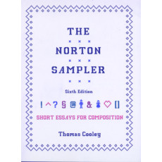 The Norton Sampler: Short Essays for Composition, 6th