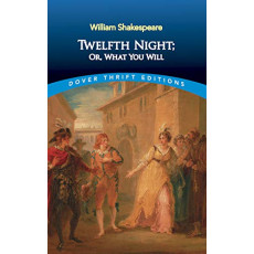 Twelfth Night; Or, What You Will(Dover Edition)