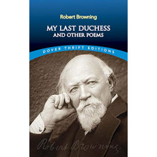My Last Duchess and Other Poems(Dover Edition)