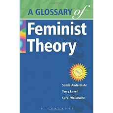 A Glossary of Feminist Theory