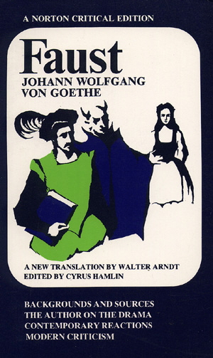 Faust: Backgrounds and Sources the Author on the Drama contemporary Reactions Modern Criticism - A Norton Critical Editions(1976)